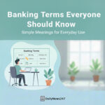 Banking Terms Everyone Should Know: Simple Meanings for Everyday Use